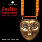 India sconosciuta - Mostra di oggetti e sculture